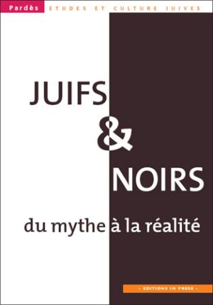 Pardès n°44 – Juifs et Noirs, du mythe à la réalité