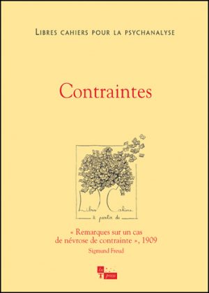 Libres cahiers pour la psychanalyse n°30 – Contraintes