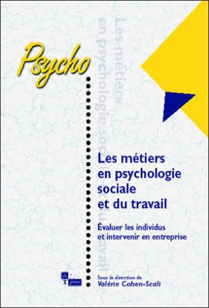 Les métiers en psychologie sociale et du travail