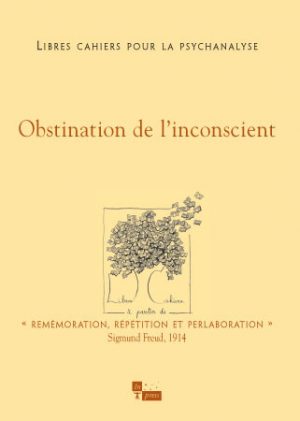 Libres cahiers pour la psychanalyse n° 9 – Obstination de l’inconscient