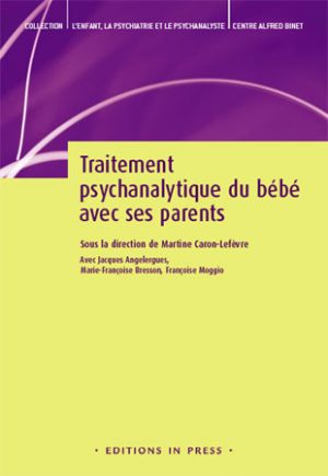 Traitement psychanalytique du bébé avec ses parents