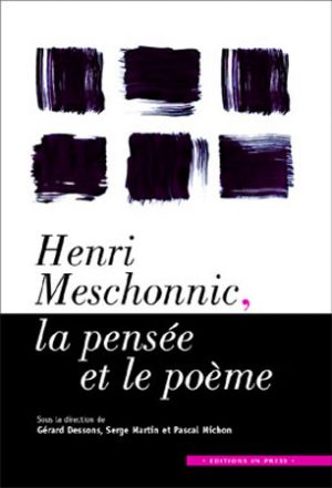 Henri Meschonnic, la pensée et le poème