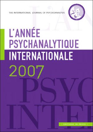 L’année psychanalytique internationale 2007