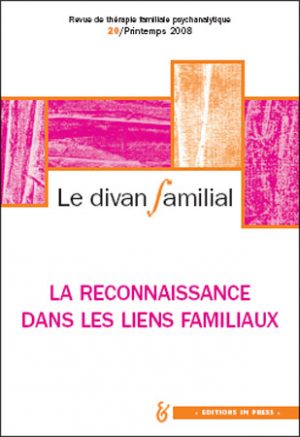 Le Divan familial n°20 – La reconnaissance dans les liens familiaux