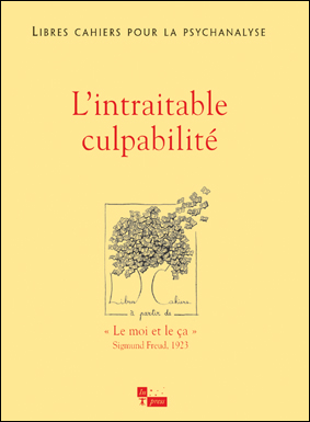 Libres cahiers pour la psychanalyse n°18 – L’intraitable culpabilité