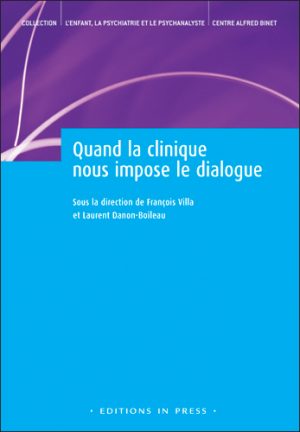 Quand la clinique nous impose le dialogue