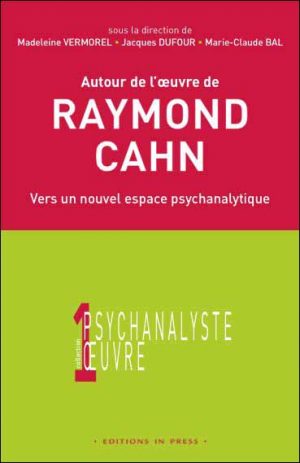 Autour de l’œuvre de Raymond Cahn