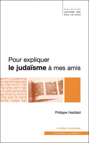 Pour expliquer le judaïsme à mes amis