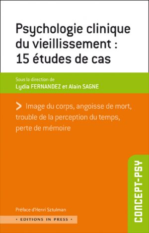 Psychologie clinique du vieillissement : 15 études de cas