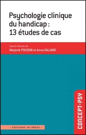 Psychologie clinique du handicap : 13 études de cas