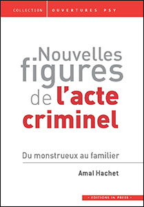 Nouvelles figures de l’acte criminel