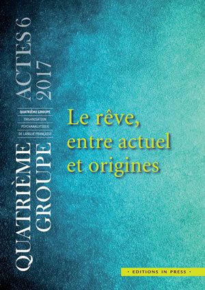 Le rêve, entre actuel et origines I ACTE N° 6