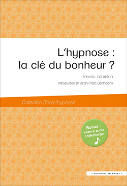 L’hypnose : la clé du bonheur