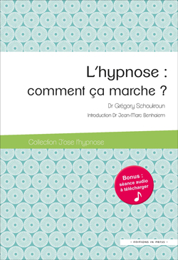 L’hypnose : comment ça marche ?