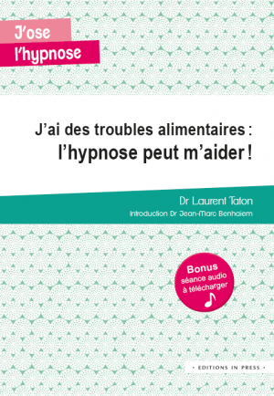 J’ai des troubles alimentaires : l’hypnose peut m’aider !