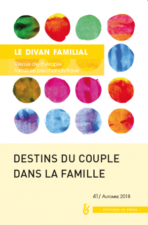 Le Divan familial n°41 : Destins du couple dans la famille