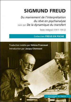 Sigmund Freud, Le maniement de l’interprétation du rêve en psychanalyse (1911)