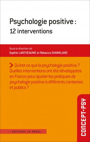 Psychologie positive : 12 interventions