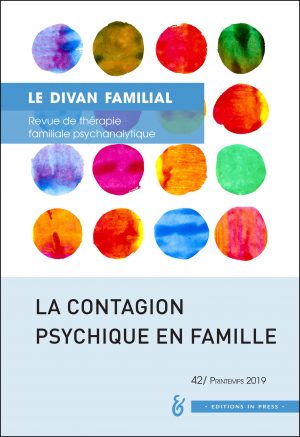 Le Divan familial n° 42 – La contagion psychique en famille