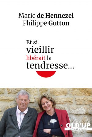 Et si vieillir libérait la tendresse…