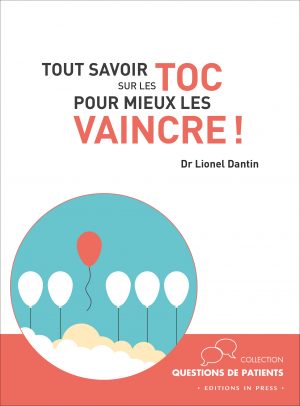 Tout savoir sur les TOC pour mieux les vaincre !