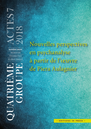 Nouvelles perspectives  en psychanalyse  à partir de l’œuvre  de Piera Aulagnier