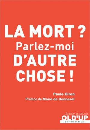 La mort, parlez-moi d’autre chose !