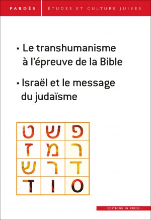 Pardès n°63- Le transhumanisme à l’épreuve de la Bible – Israël et le message du judaïsme