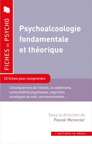 Psychoalcoologie fondamentale et théorique