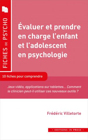 Évaluer et prendre en charge l’enfant et l’adolescent en psychologie