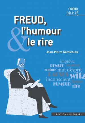 Freud, l’humour et le rire