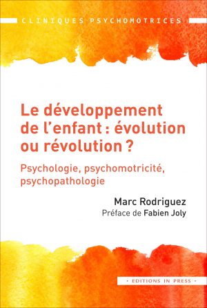 Le développement de l’enfant : évolution ou révolution ?