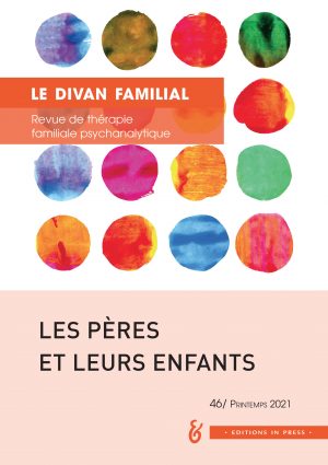 Le Divan familial n° 46 – Les pères et leurs enfants