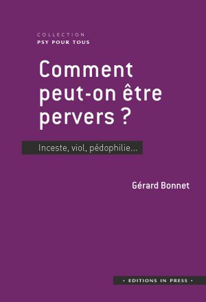 Comment peut-on être pervers ?