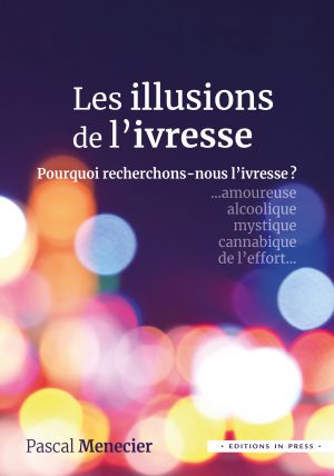 Les illusions de l’ivresse