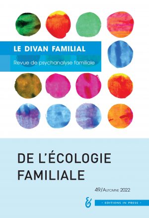 Le Divan familial n°49 – De l’écologie familiale