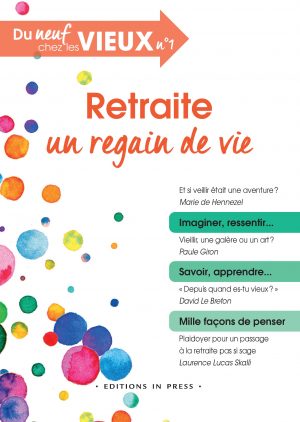 n°1 – Retraite, un regain de vie