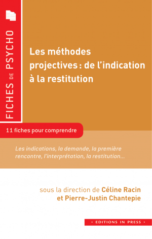 Les méthodes projectives Les grandes étapes : de l’indication à la restitution