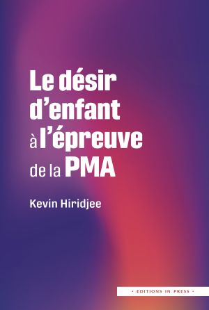 Le désir d’enfant à l’épreuve de la PMA