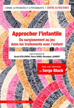 Approcher l’infantile
